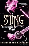 Sandford, Christopher: Sting: Demolition Man  A Biography