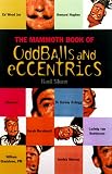 Shaw, Karl: The Mammoth Book of Oddballs and Eccentrics Shaw, Karl: The Mammoth Book of Oddballs and Eccentrics