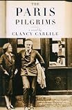 Carlile, Clancy: The Paris Pilgrims Carlile, Clancy: The Paris Pilgrims
