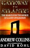 Rohl, David: Gateway to Atlantis: The Search for the Source of a Lost Civilization Rohl, David: Gateway to Atlantis: The Search for the Source of a Lost Civilization