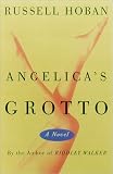 Hoban, Russell: Angelica's Grotto