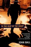 Ball, John: In the Heat of the Night