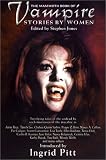 Jones, Stephen: The Mammoth Book of Vampire Stories by Women Jones, Stephen: The Mammoth Book of Vampire Stories by Women