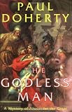 Doherty, P. C.: The Godless Man Doherty, P. C.: The Godless Man