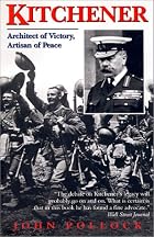 Kitchener: Architect of Victory, Artisan of&hellip;