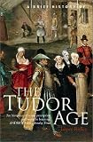 Ridley, Jasper: A Brief History of the Tudor Age