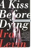 Levin, Ira: A Kiss Before Dying