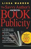 Warren, Lissa: The Savvy Author's Guide to Book Publicity