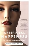 Dworkin, Ronald W.: Artificial Happiness: The Dark Side of the New Happy Class
