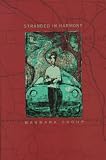 Shoup, Barbara: Stranded in Harmony Shoup, Barbara: Stranded in Harmony