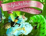 Edwards, Pamela Duncan: The Wacky Wedding: A Book of Alphabet Antics Edwards, Pamela Duncan: The Wacky Wedding: A Book of Alphabet Antics