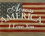 Loomis, Christine: Across America, I Love You
