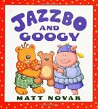 Novak, Matt: Jazzbo and Googy Novak, Matt: Jazzbo and Googy