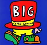Haring, Keith: Keith Haring Big Haring, Keith: Keith Haring Big