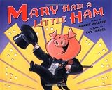 Palatini, Margie: Mary Had a Little Ham