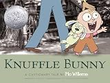 Willems, Mo: Knuffle Bunny: A Cautionary Tale Willems, Mo: Knuffle Bunny: A Cautionary Tale