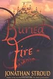 Stroud, Jonathan: Buried Fire Stroud, Jonathan: Buried Fire