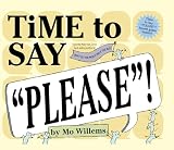 Willems, Mo: Time to Say Please