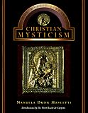 Dunn-Mascetti, Manuela: Christian Mysticism
