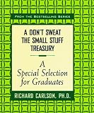 [???]: Don't Sweat the Small Stuff Treasury: A Special Edition for Graduates