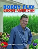 Flay, Bobby: Bobby Flay Cooks American: Great Regional Recipes With Sizzling New Flavors Flay, Bobby: Bobby Flay Cooks American: Great Regional Recipes With Sizzling New Flavors