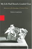 Padnos, Theo: My Life Had Stood a Loaded Gun: Adolescents at the Apocalypse  A Teacher's Notes