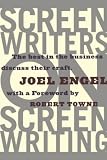 Engel, Joel: Screenwriters on Screenwriting: The Best in the Business Discuss Their Craft