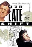 Carter, Bill: The Late Shift: Letterman, Leno, and the Network Battle for the Night