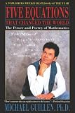 Guillen, Michael: Five Equations That Changed the World: The Power and Poetry of Mathematics Guillen, Michael: Five Equations That Changed the World: The Power and Poetry of Mathematics