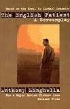 Minghella, Anthony: The English Patient: A Screenplay