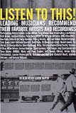 Baxter, John: Listen to This!: Leading Musicians Recommend Their Favorite Recordings Baxter, John: Listen to This!: Leading Musicians Recommend Their Favorite Recordings