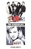 Smith, Kevin: Clerks and Chasing Amy: Two Screenplays