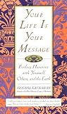 Easwaran, Eknath: Your Life Is Your Message: Finding Harmony With Yourself, Others, and the Earth