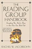 Jacobsohn, Rachel W.: The Reading Group Handbook: Everything You Need to Know to Start Your Own Book Club