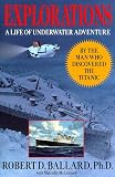 McConnell, Malcolm: Explorations: A Life of Underwater Adventure McConnell, Malcolm: Explorations: A Life of Underwater Adventure