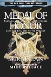 Wallace, Mike: Medal of Honor: Profiles of America's Military Heroes from the Civil War to the Present Wallace, Mike: Medal of Honor: Profiles of America's Military Heroes from the Civil War to the Present