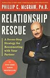 McGraw, Phillip C.: Relationship Rescue: A 7 Step Strategy for Reconnecting With Your Partner
