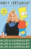 Cartwright, Nancy: My Life As a 10-Year-Old Boy Cartwright, Nancy: My Life As a 10-Year-Old Boy