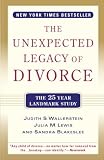 Wallerstein, Judith S.: The Unexpected Legacy of Divorce: A 25 Year Landmark Study Wallerstein, Judith S.: The Unexpected Legacy of Divorce: A 25 Year Landmark Study