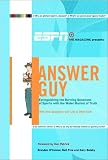 Fine, Neil: ESPN the Magazine Presents Answer Guy: Extinguishing the Burning Questions of Sports with the Water Bucket of Truth Fine, Neil: ESPN the Magazine Presents Answer Guy: Extinguishing the Burning Questions of Sports with the Water Bucket of Truth