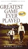 Frost, Mark: The Greatest Game Ever Played: Harry Vardon, Francis Ouimet, and the Birth of Modern Golf