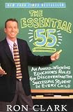 Clark, Ron: Essential 55: An Award-Winning Teacher's Rules for Discovering the Successful Student in Every Child Clark, Ron: Essential 55: An Award-Winning Teacher's Rules for Discovering the Successful Student in Every Child