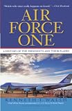 Walsh, Kenneth T.: Air Force One: A History of the Presidents and Their Planes Walsh, Kenneth T.: Air Force One: A History of the Presidents and Their Planes