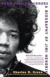 Cross, Charles: Room Full of Mirrors: A Biography of Jimi Hendrix