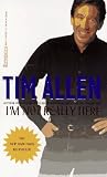 Allen, Tim: I'm Not Really Here