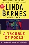 Barnes, Linda: A Trouble of Fools