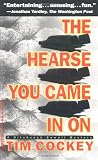 Cockey, Tim: The Hearse You Came in on Cockey, Tim: The Hearse You Came in on