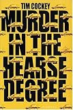 Cockey, Tim: Murder in the Hearse Degree
