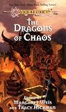 Weis, Margaret: The Dragons of Chaos Weis, Margaret: The Dragons of Chaos