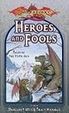 Weis, Margaret: Heroes and Fools Weis, Margaret: Heroes and Fools